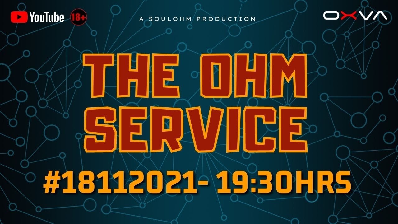 The Ohm Service Live - #18112021