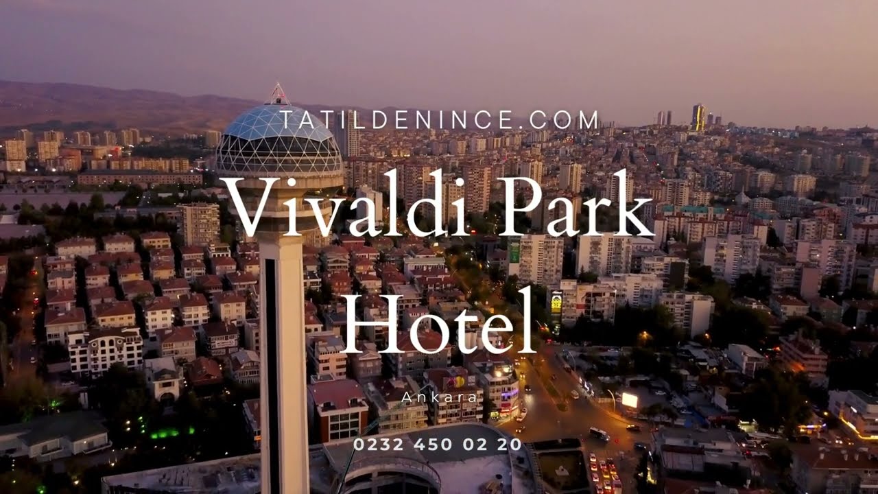 Vivaldi Park Hotel | Ankara