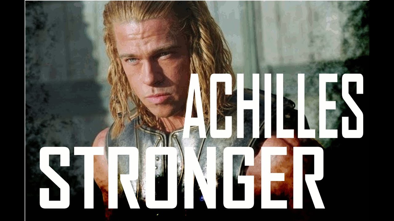 Achilles - Stronger (Troja)