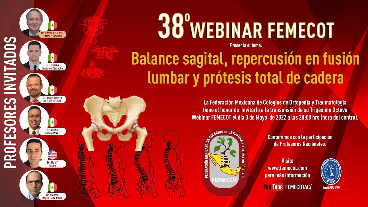 38o Webinar FEMECOT: Balance sagital, repercusión en fusión lumbar y prótesis total de cadera