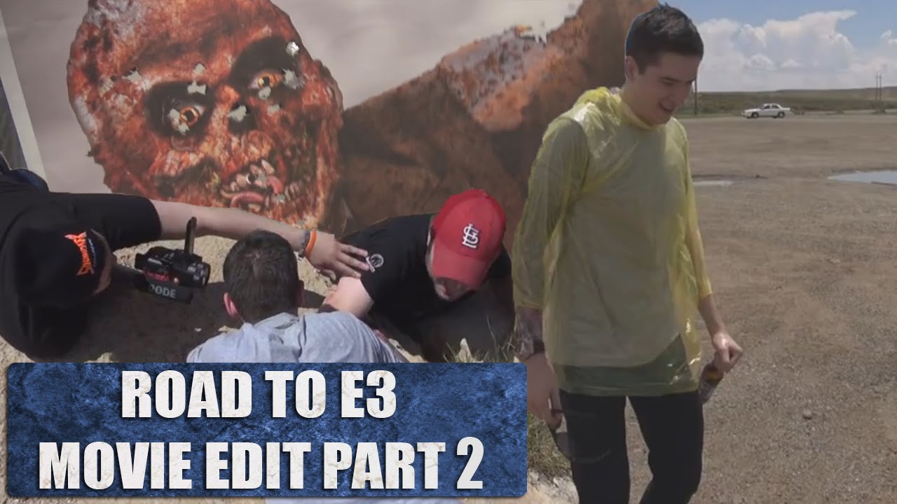 The Road to E3 Film Edit - Part 2