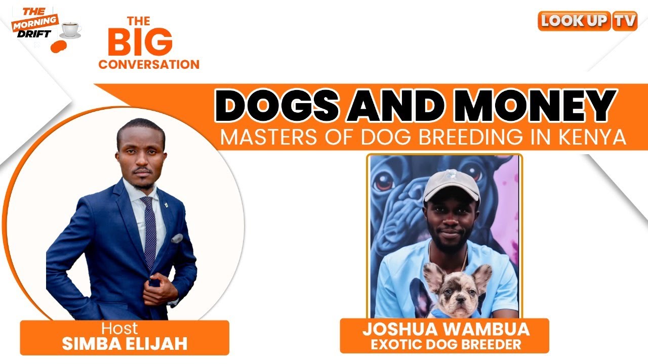 Dogs and Money: Masters of Dog Breeding in Kenya