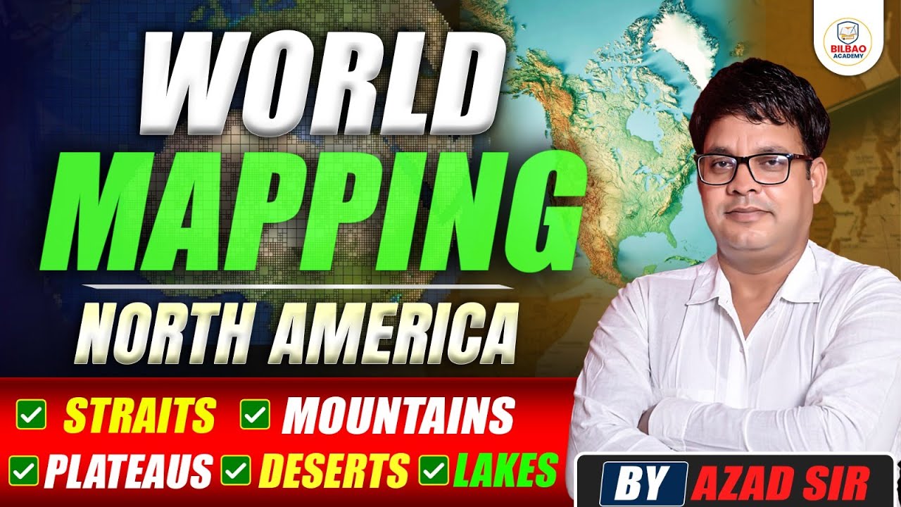 world mapping | North America | Straits, Mountains, Plateaus, Deserts and Lakes | By Azad Sir