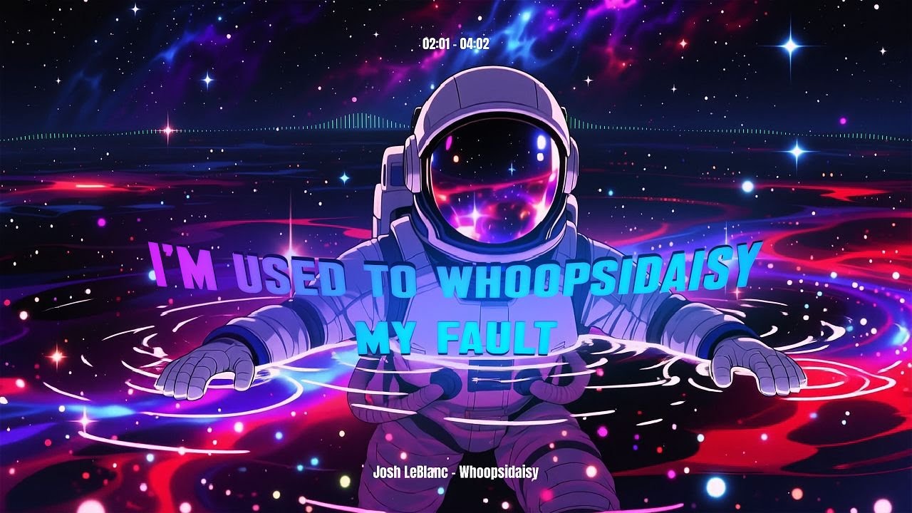 Josh LeBlanc - Whoopsidaisy (Official Lyric Video)