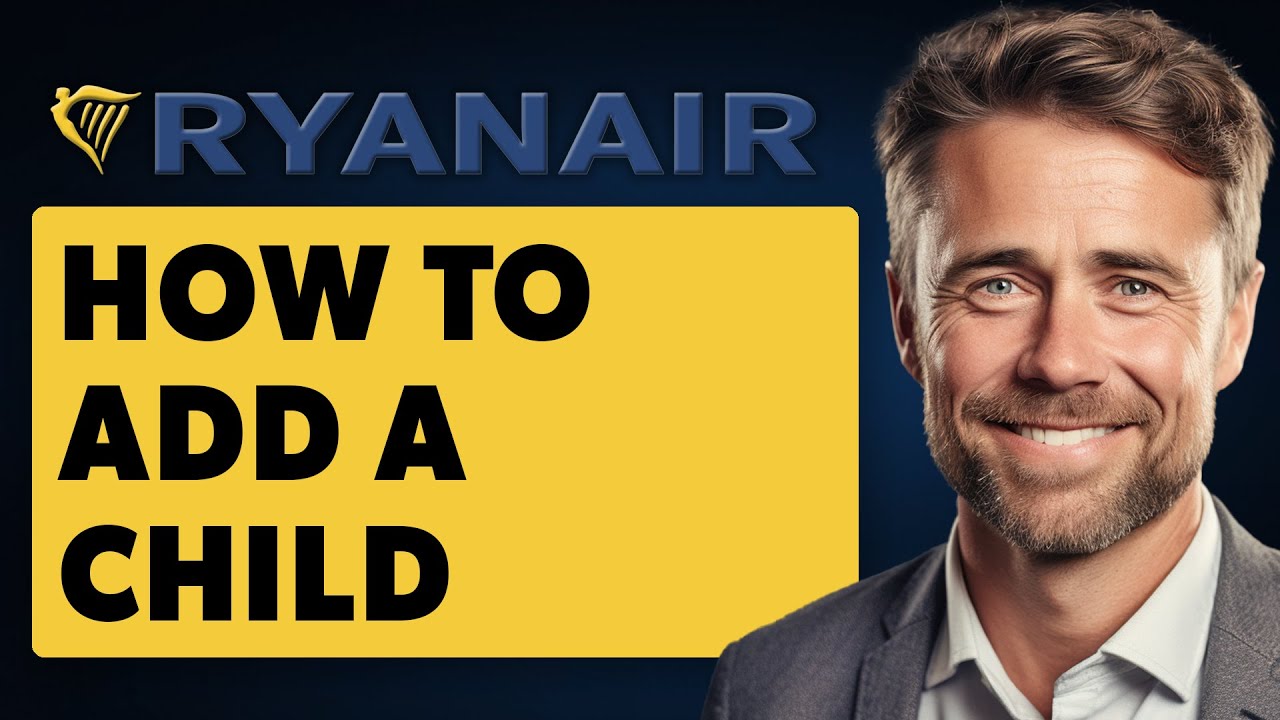 Come aggiungere un bambino su Ryanair (Guida completa 2025)