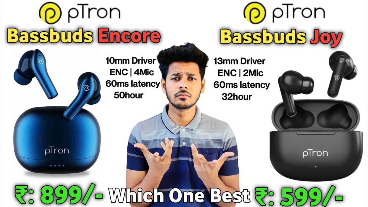 Ptron Bassbuds Encore Vs Ptron Bassbuds Joy 🔥| 13mm Driver ⚡| Quad Mic ⚡| ptron bassbuds encore