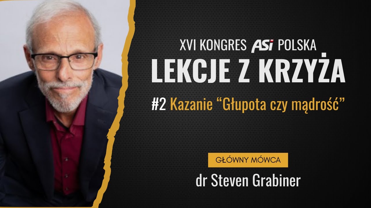 Kongres ASI 2025 | LEKCJE Z KRZYŻA | #2 Kazanie: 