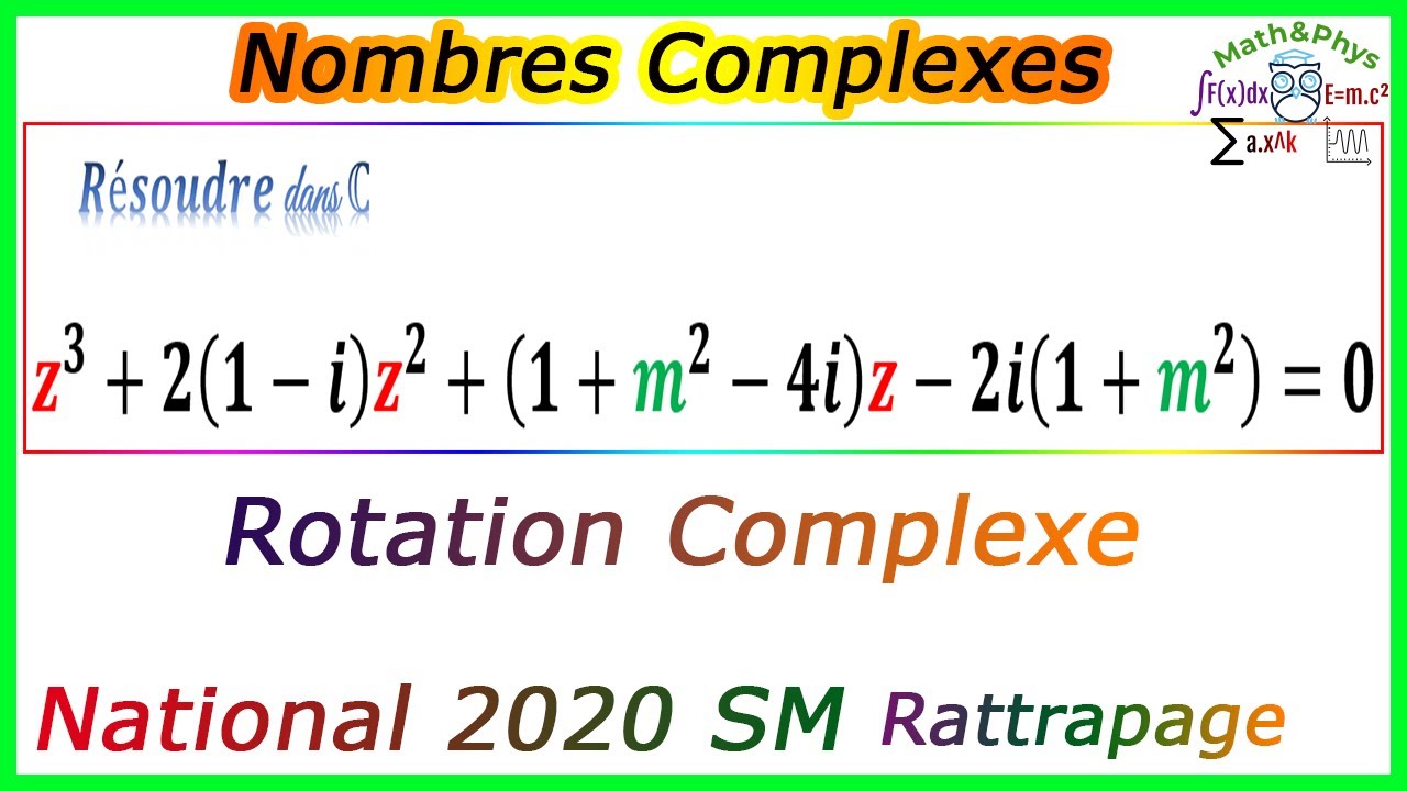 Nombres Complexes - Équations du Second Degré dans C - Examen National 2020 SM Rattrapage