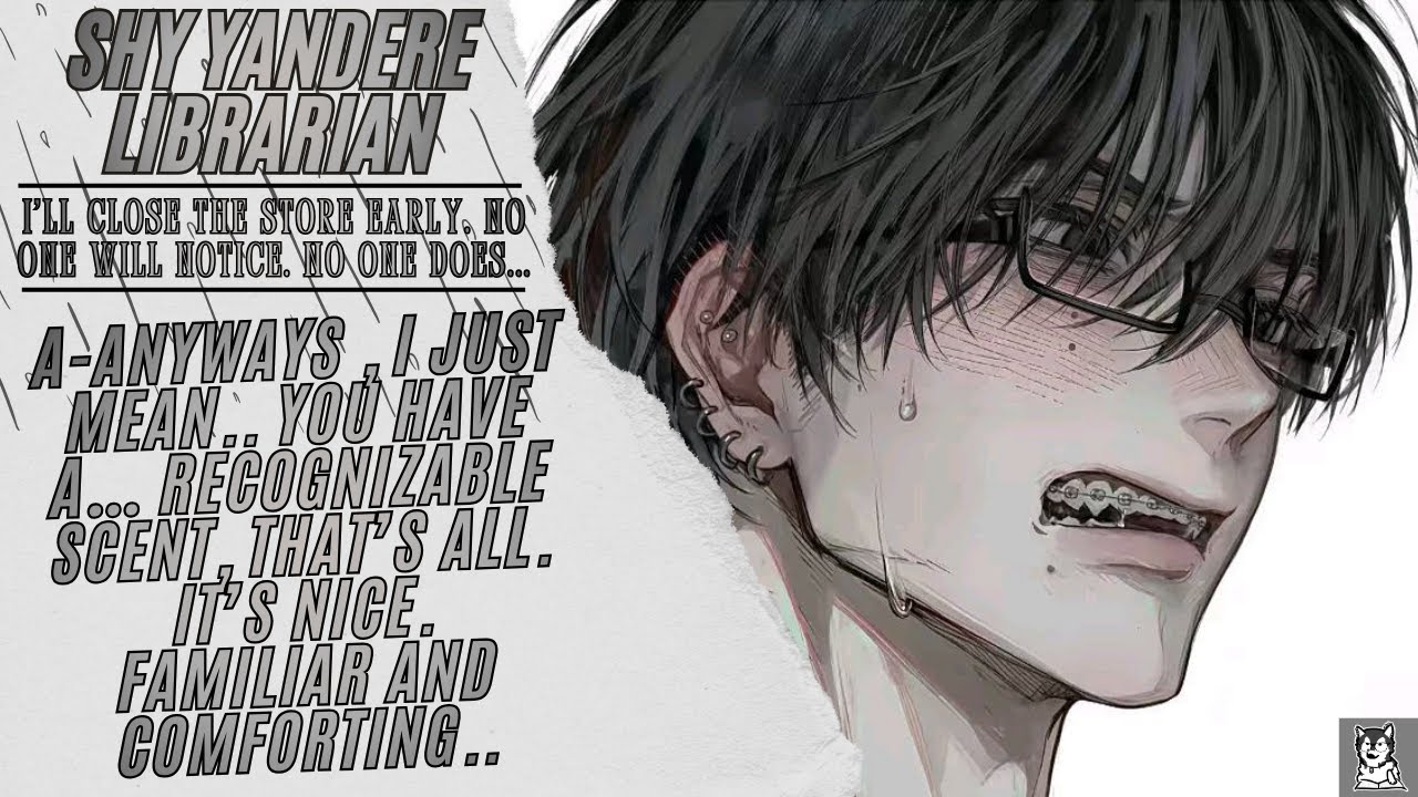 M4M: The Shy Nerdy Librarian Is Actually A Yandere? [Obsessive] [Possesive][Sweet] [Soft spoken]