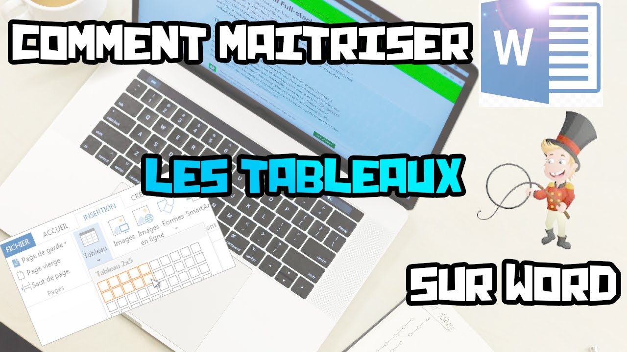 Comment faire des tableaux sous Word ?