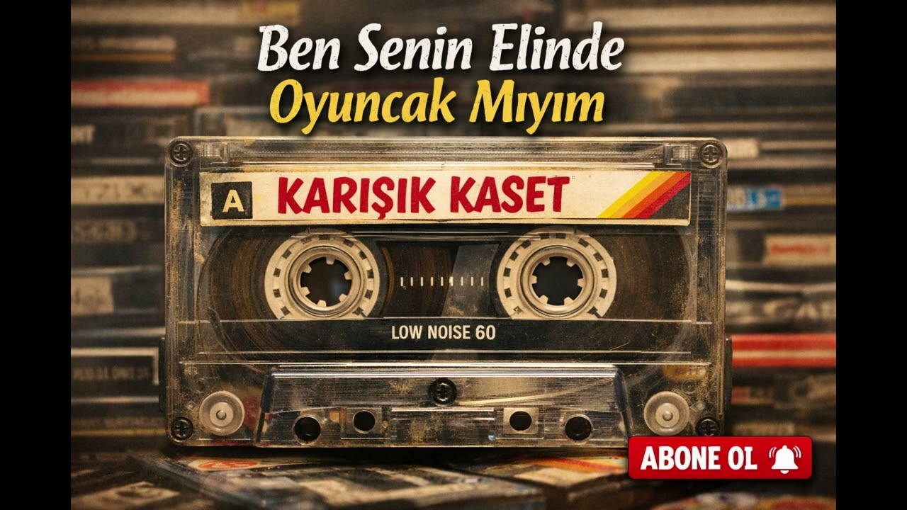 Ben Senin Elinde Oyuncak Mıyım