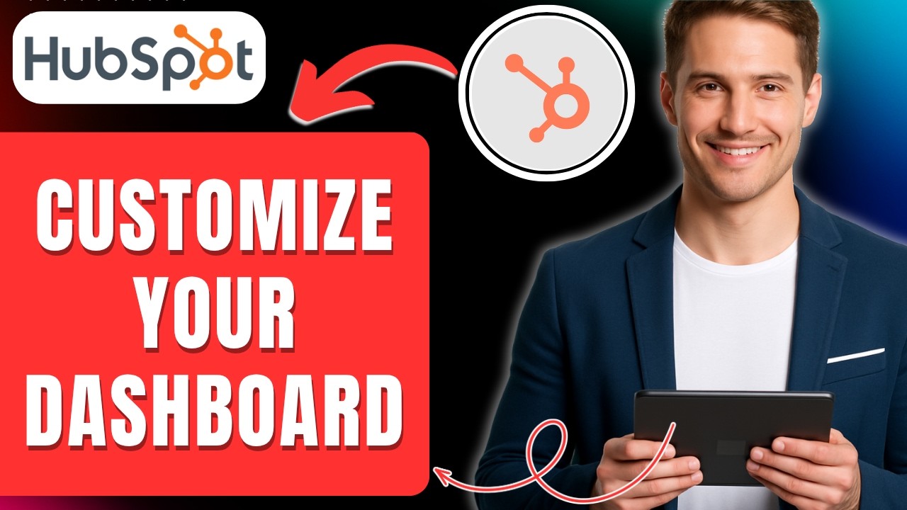 Как легко настроить и адаптировать панель управления HubSpot 2026