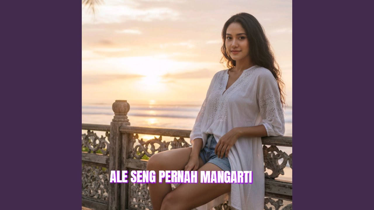 Ale Seng Pernah Mangarti