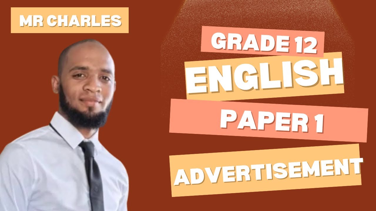 Grade 12 Paper 1 Unpacking an Advertisement