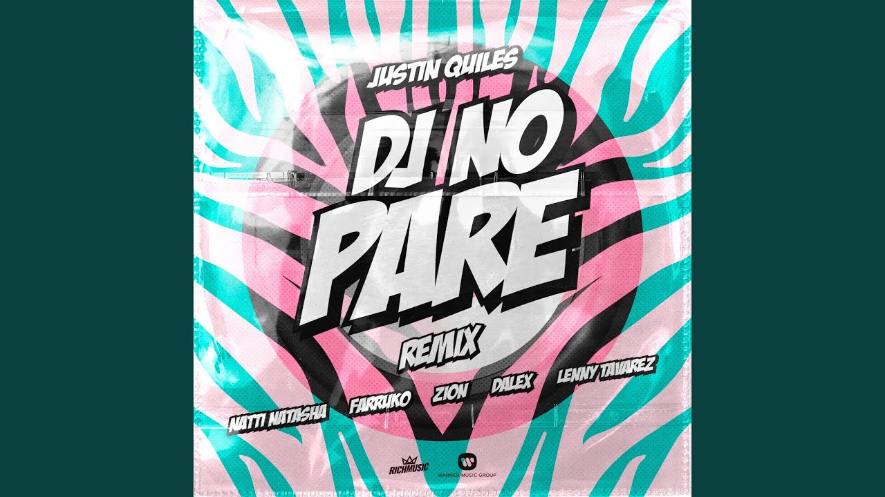 DJ No Pare (feat. Zion, Dalex, Lenny Tavárez) (Remix)