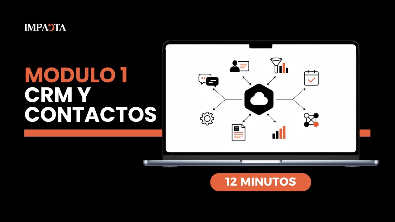 MÓDULO 1 -  CRM Y CONTACTOS - DIGITALIZA TU NEGOCIO.