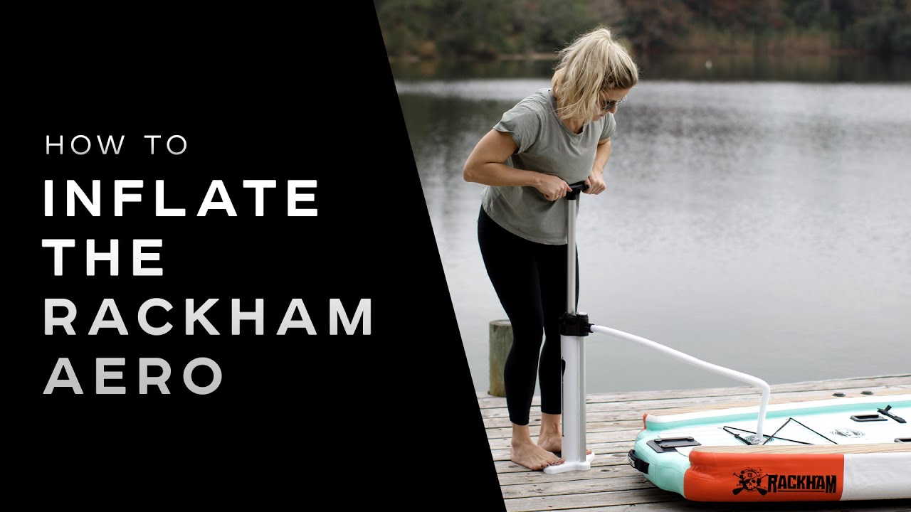 How To: Inflate Your Rackham Aero 12′4″