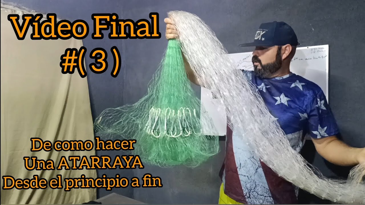 como hacer una [ ATARRAYA ] de principio a fin. video  final # [ 3 ]