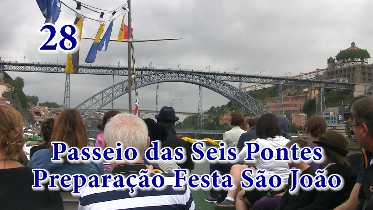 28 - Porto: Passeio de Barco das Seis Pontes, Preparação da Festa de São João