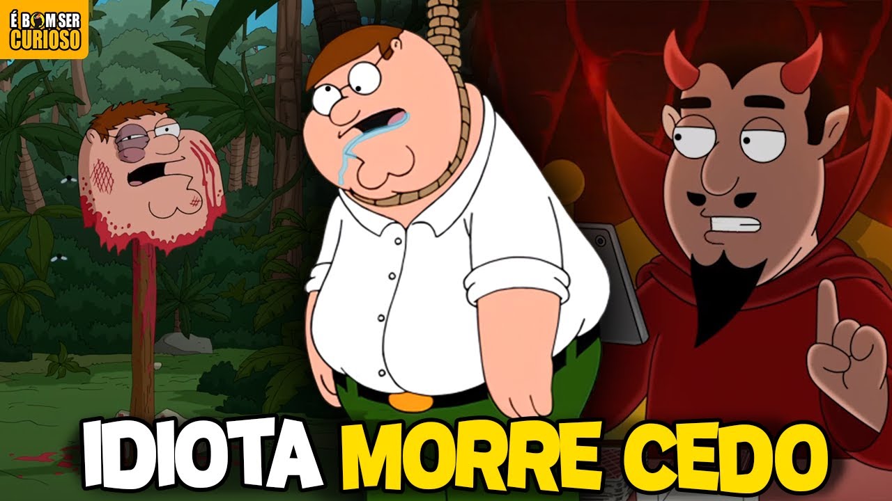 NÃO TEM EXPLICAÇÃO! As mortes mais estúpidas e insanas do Peter em Family Guy
