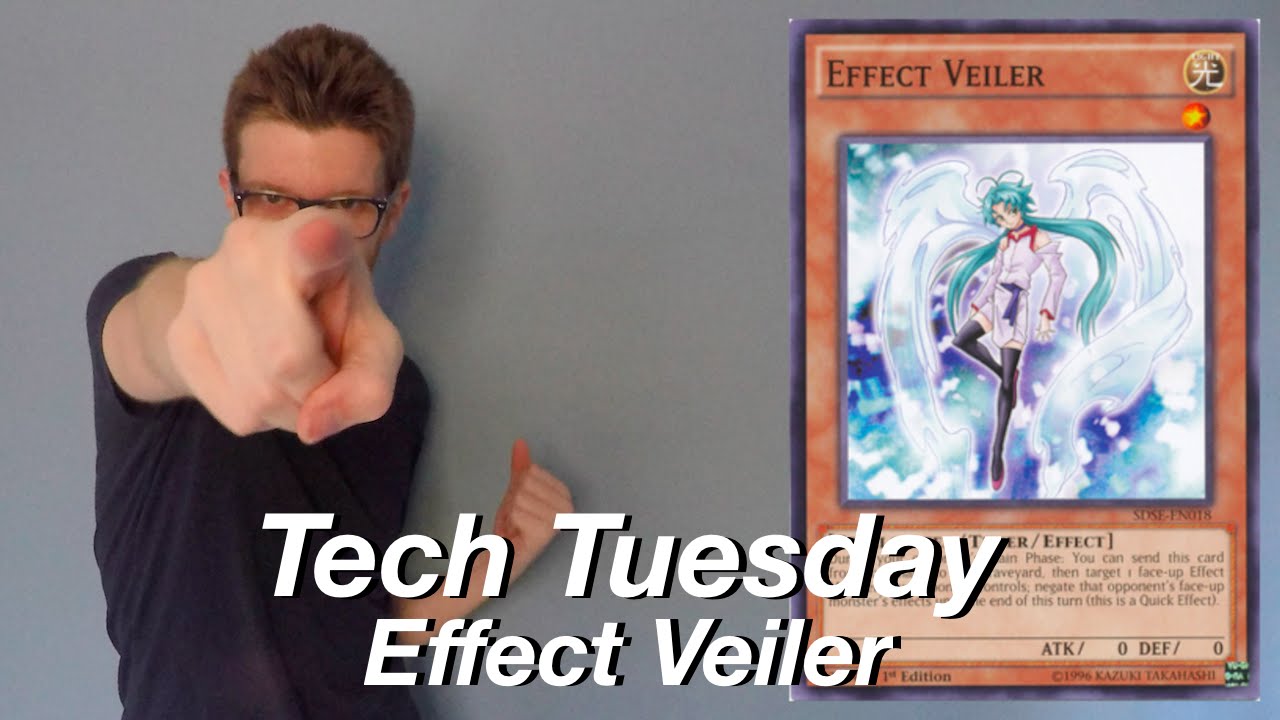 Yu-Gi-Oh Tech Tuesday | Effect Veiler!