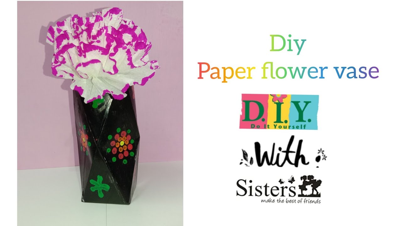 Diy paper flower vase #flowervase #diyflowervase #diywithsisters #diypaperflowervase