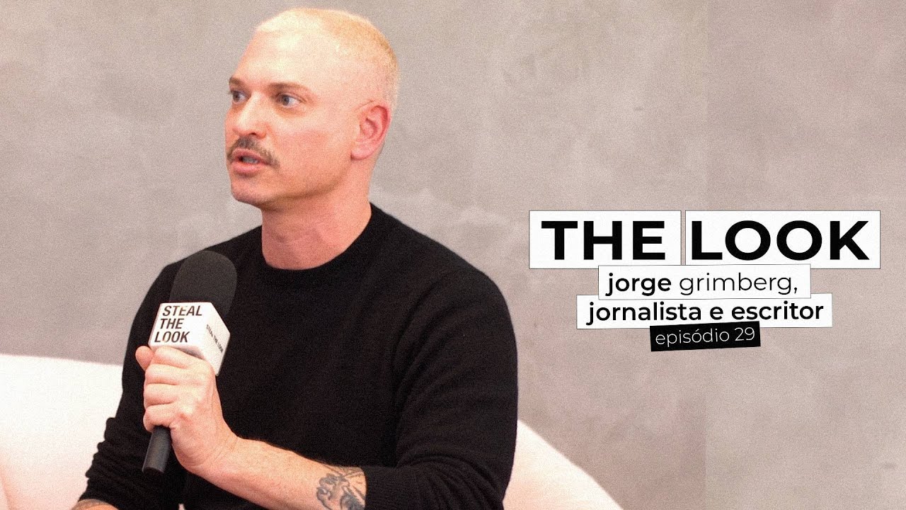 Um bate papo sobre o futuro da ind&uacute;stria da moda e seus avan&ccedil;os com Jorge Grimberg | THE LOOK, ep 29
