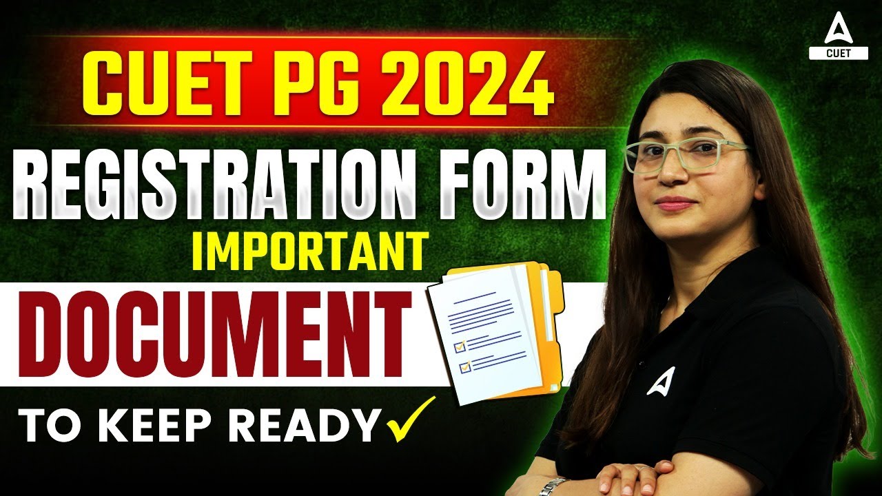 Important Documents Required for CUET PG Form Fill up 2024 ( 𝗠𝘂𝘀𝘁 𝗪𝗮𝘁𝗰𝗵 )