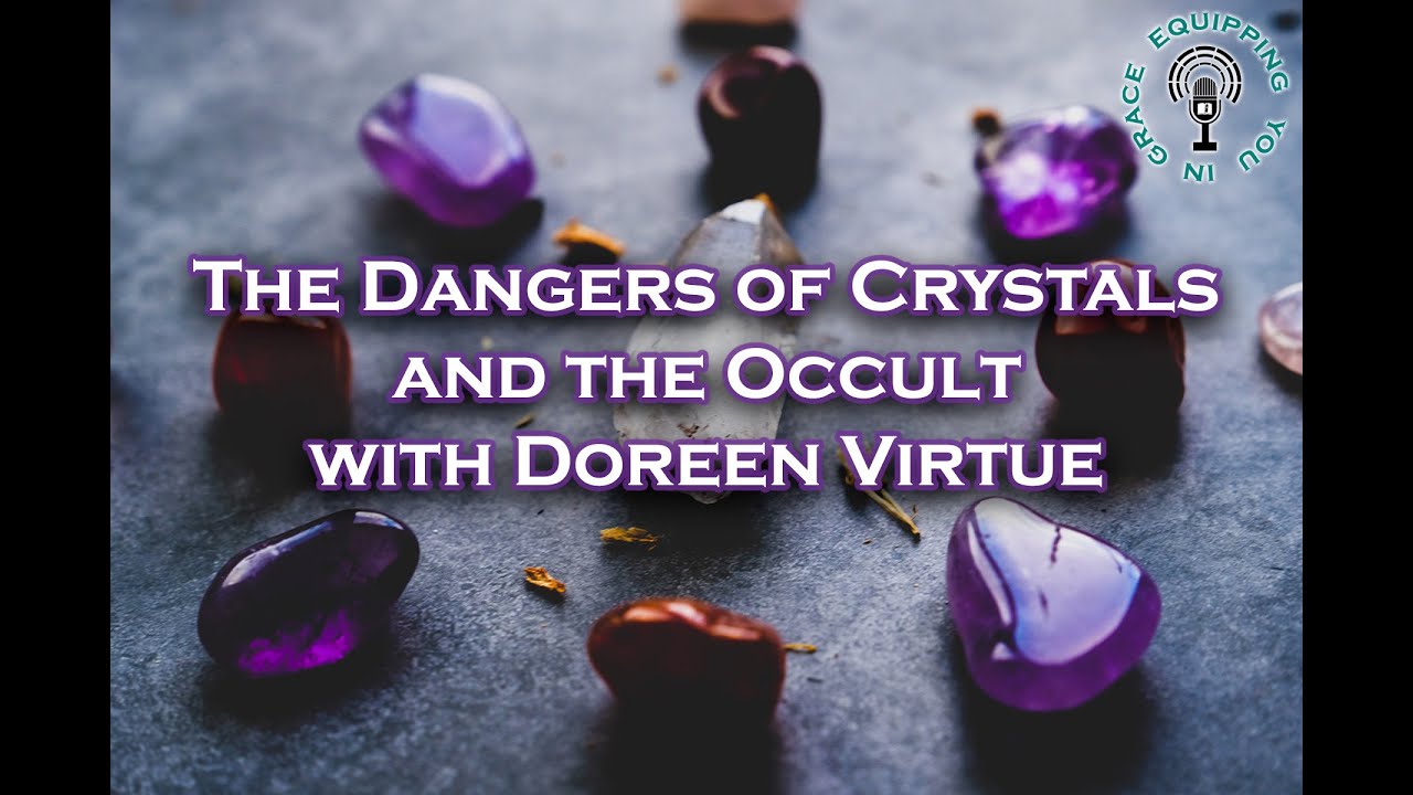 The Dangers of Crystals and the Occult with Doreen Virtue