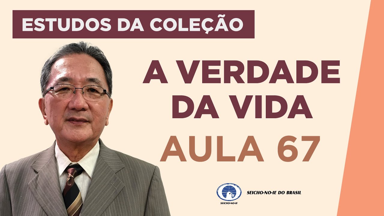 Estudo da Coleção A Verdade da Vida - Aula 67