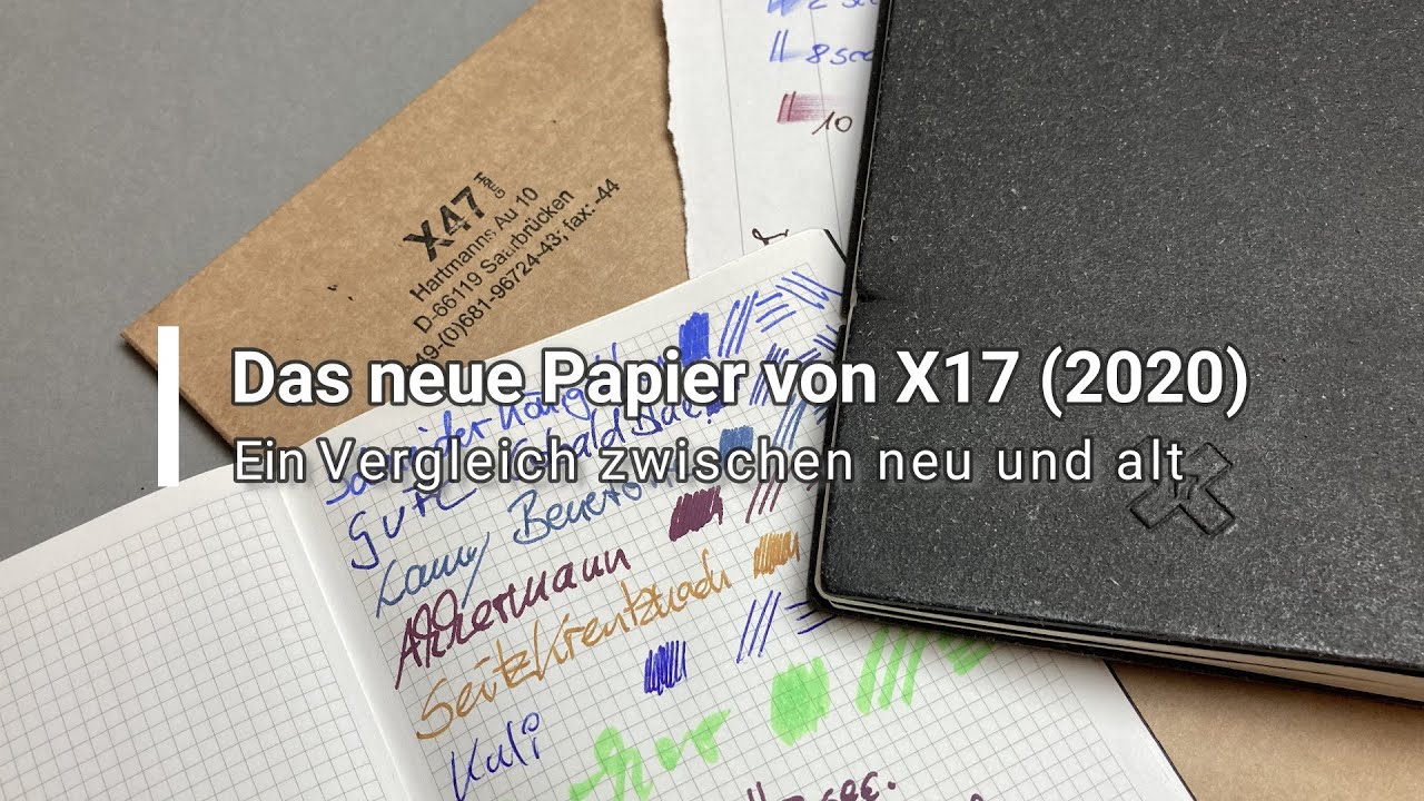 Das neue X17 ⎪ X47 Papier (2020). Für den Füller geeignet? Review - Deutsch