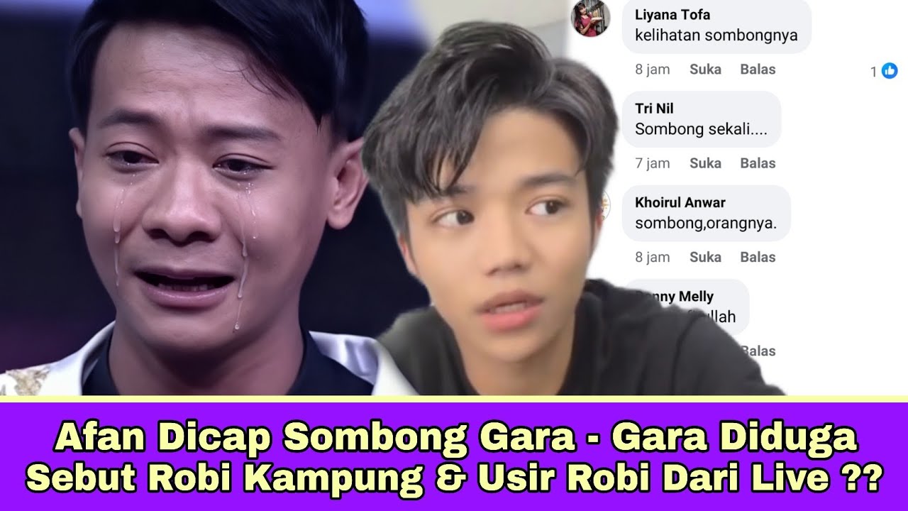 Afan Dicap Sombong Gara2 Sebut Robi Kampung & Usir Robi Dari Live ??