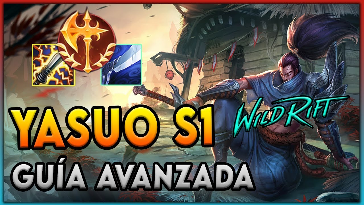 ✅ GUÍA Avanzada YASUO Wild Rift Season 1 🤓 Combos, Runas, Build 📖 Como jugar con Yasuo LoL Mobile S1