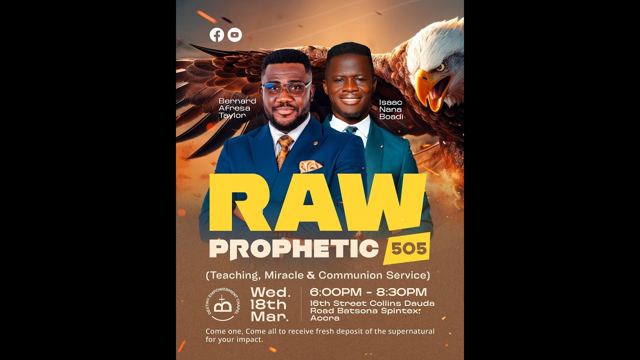RAW PROPHETIC 505 || REV. BERNARD TAYLOR || PROPHET ISAAC NANA BOADI || DECI || 18- 03-2026