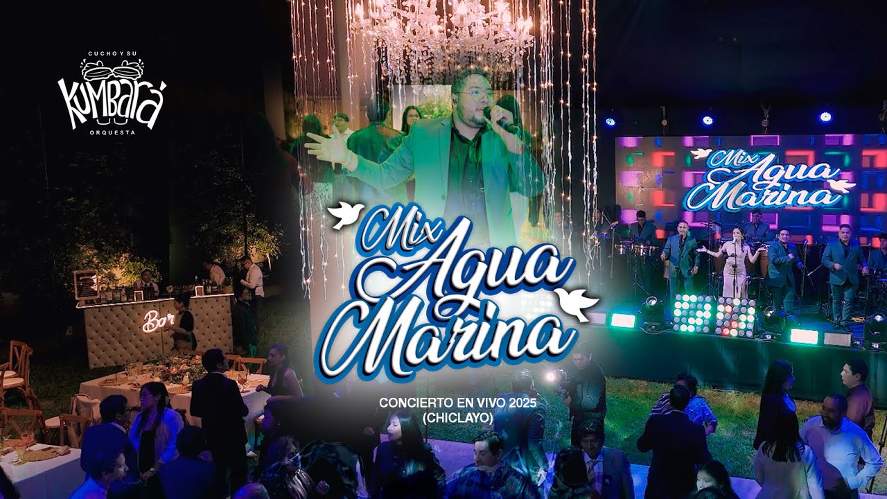 MIX AGUA MARINA - CUCHO Y SU KUMBARA (EN VIVO 2025)