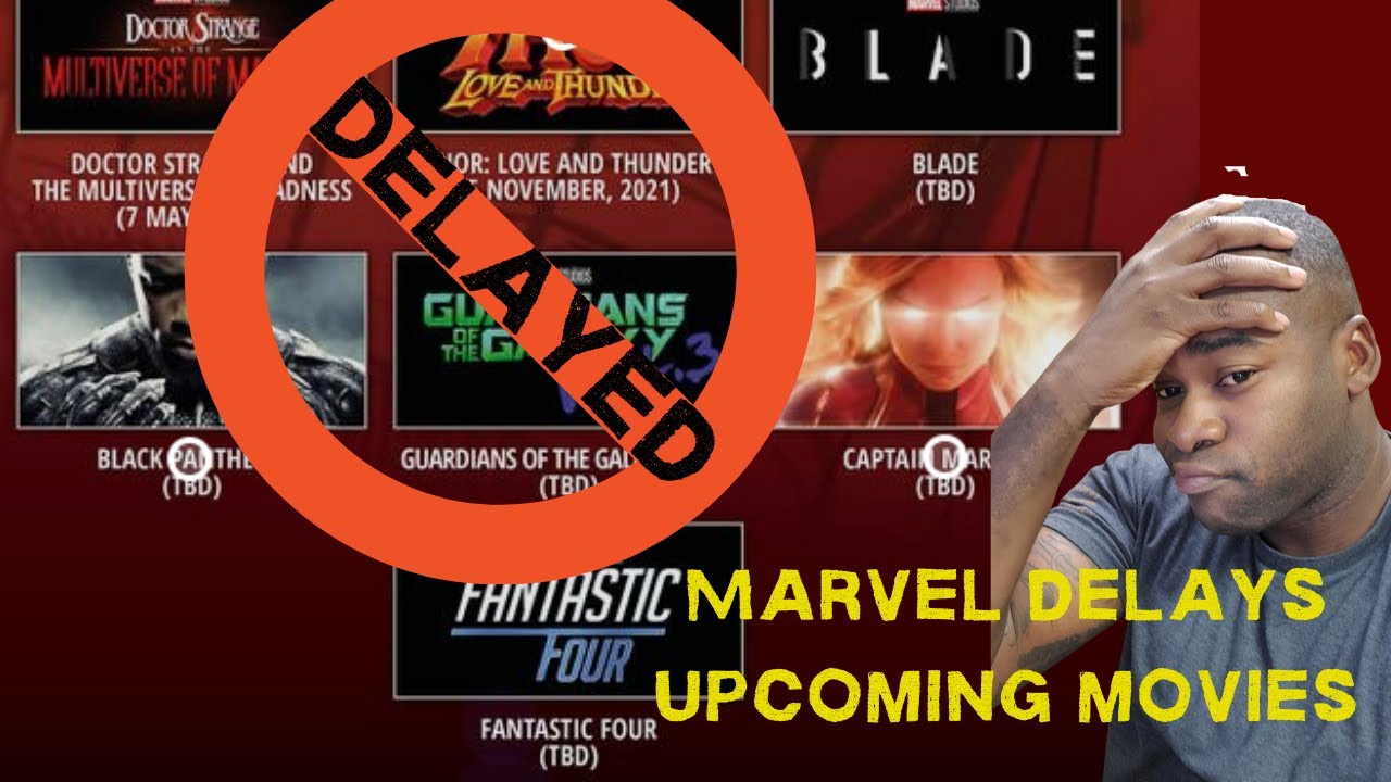 Marvel Delays Upcoming Movies....WTF!!!!