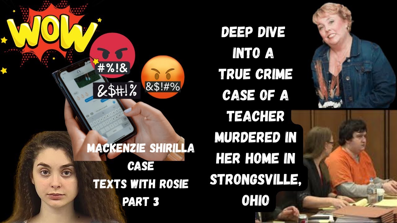 Mackenzie Shirilla Text Messages w Rosie Part 3- True Crime Deep Dive Strongsville Murdered Teacher