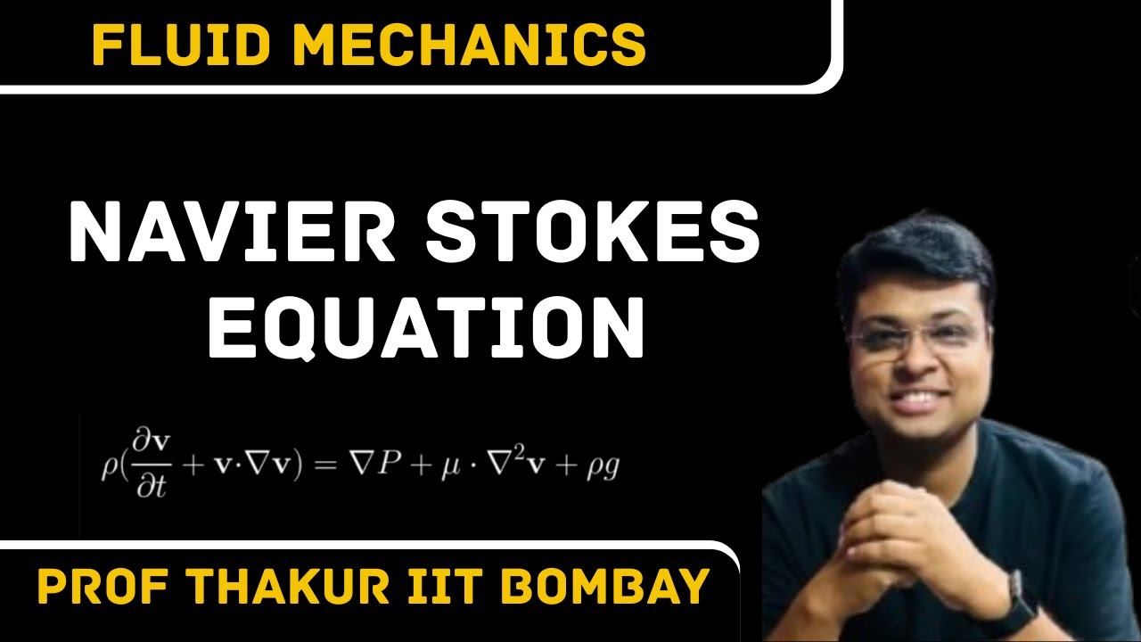 Navier Stokes Equation (Equation of motion in 3D)|AKT_Hinglish_Prof Thakur