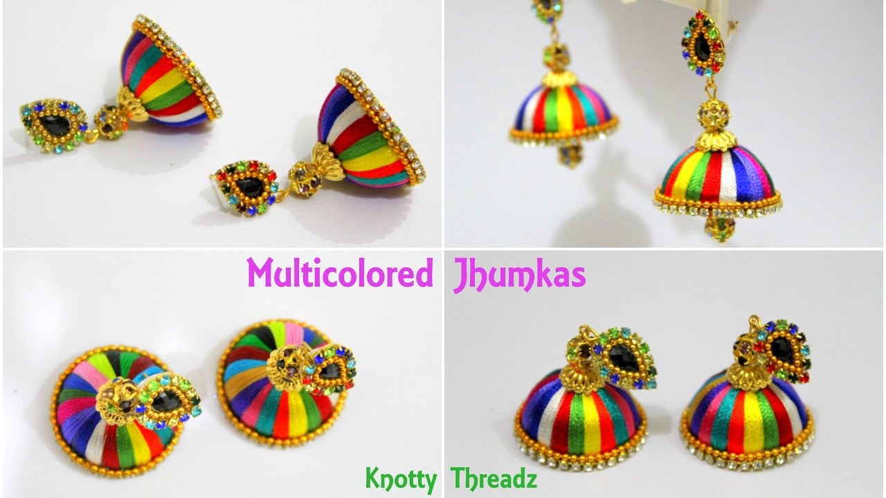 Jhumka | Silk Thread Jewelry | How to make Multicolored Jhumkas | Party Wear | Tutorial !!
