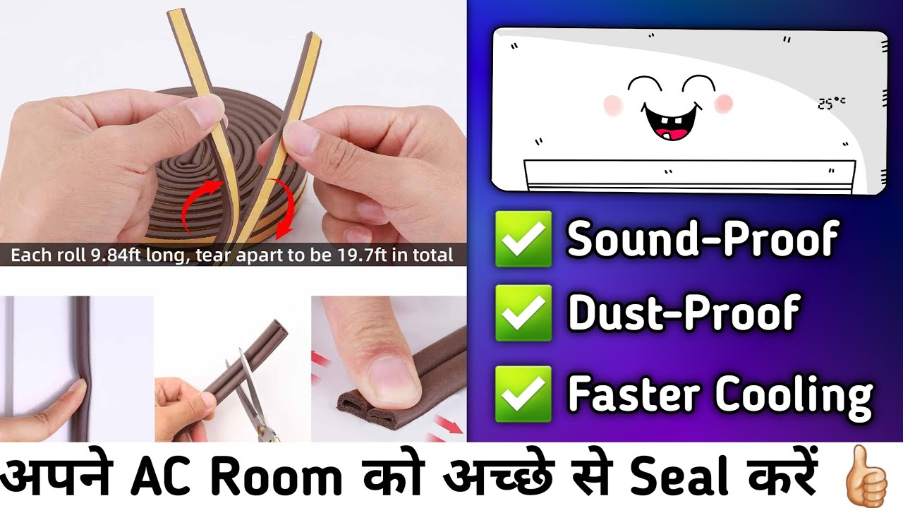 How to make Room Noise & Dust proof using Foam seal tape | Improve AC cooling, reduce bills [Hindi]