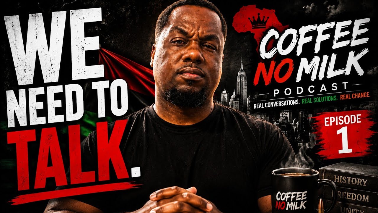COFFEE NO MILK PODCAST EP. 1| DOES THE BLACK COMMUNITY NEED MORE ACCOUNTABILITY? 
