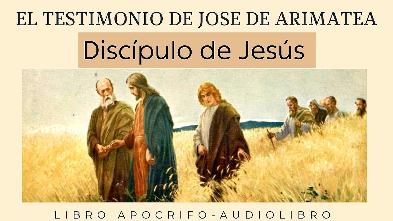 Libro apócrifo - El testimonio de José de Arimatea