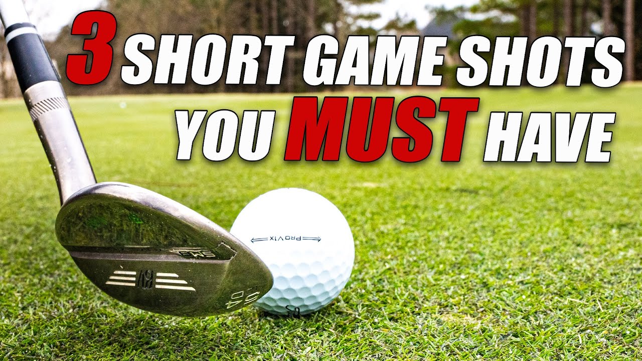 3 Short Game Shots You Must Have