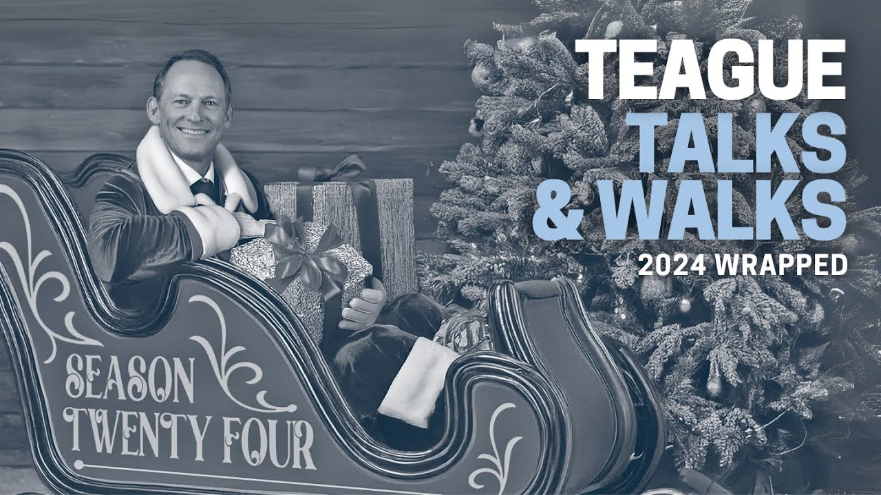 2024 WRAPPED: Teague Talks & Walks Edition
