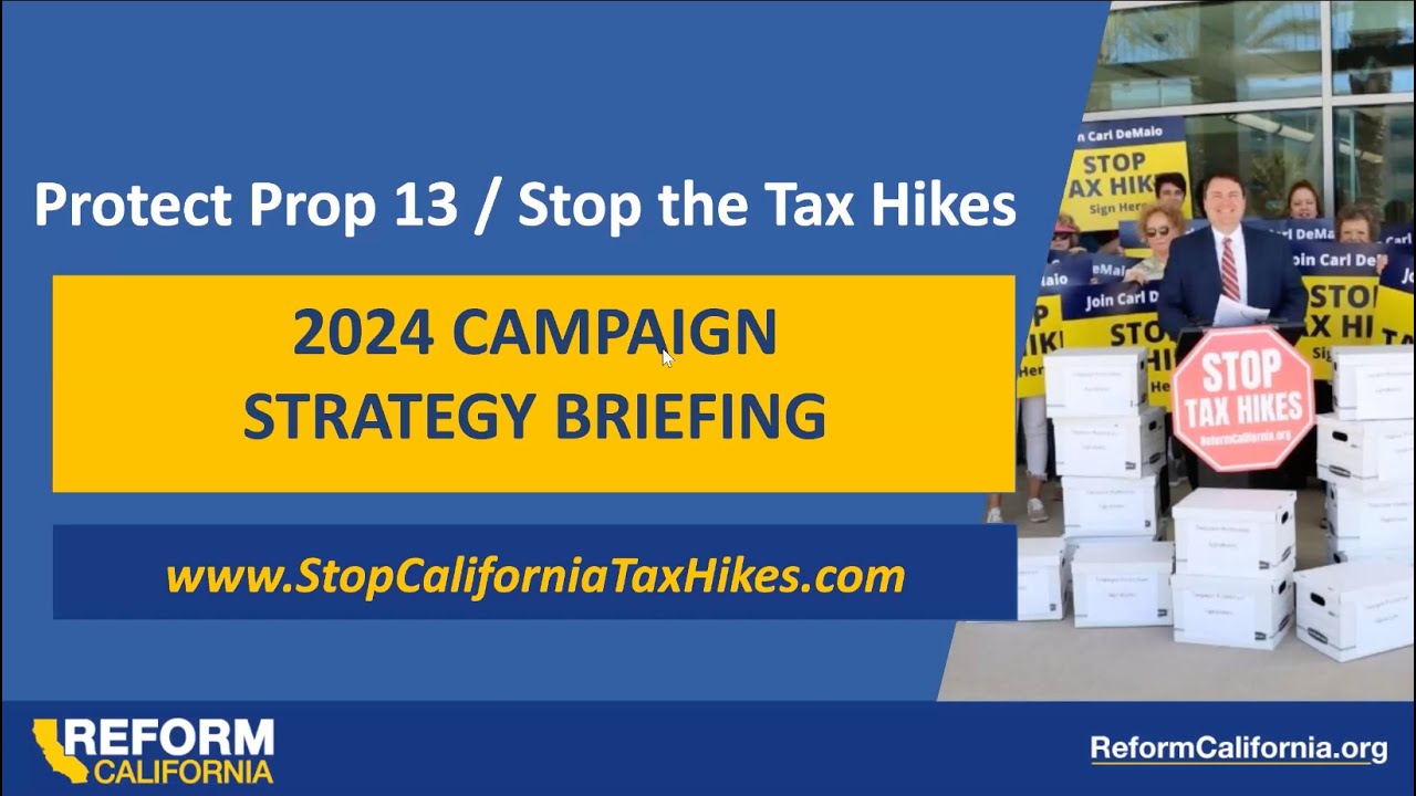 Briefing: Campaign to Save Prop 13 & Stop Tax Hikes in 2024