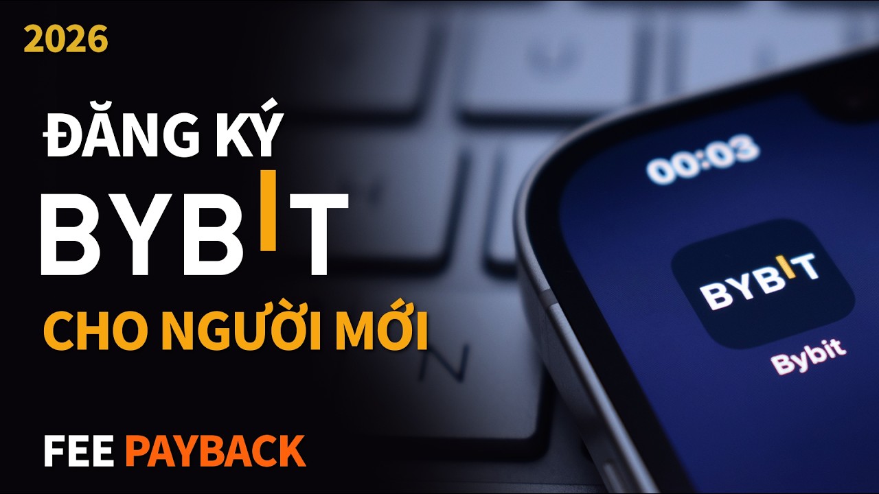 ĐĂNG K&Yacute; BYBIT CHO NGƯỜI MỚI 2026 | HƯỚNG DẪN TỪNG BƯỚC & GIẢM 50% PH&Iacute;
