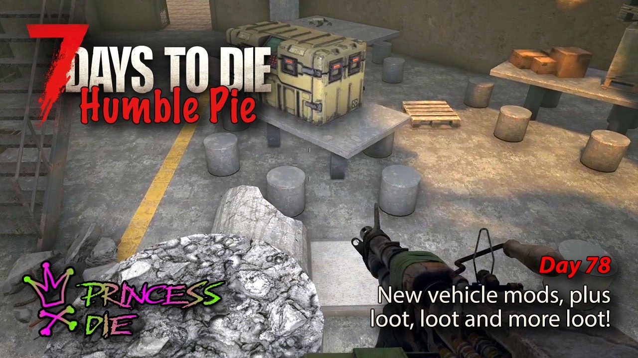 7 Days To Die - Humble Pie - Day 78