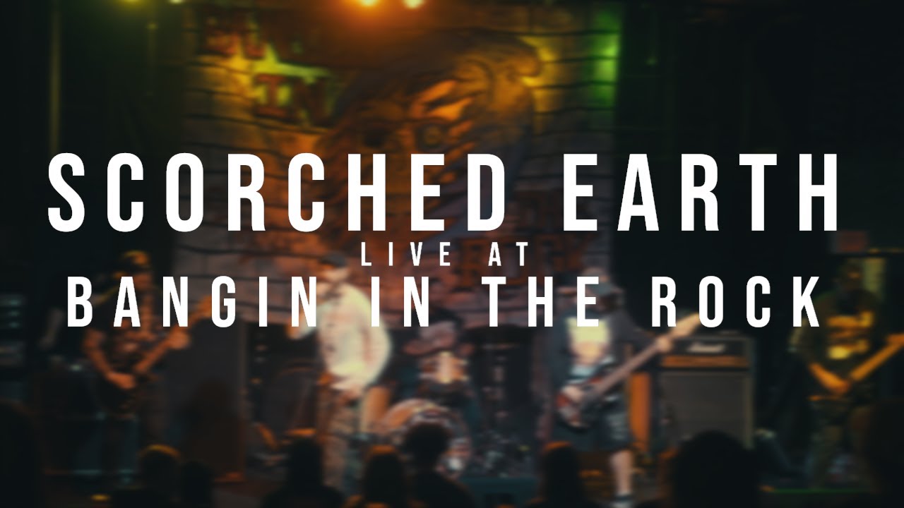 Scorched Earth - 12/10/2022 (Live @ Bangin in the Rock)