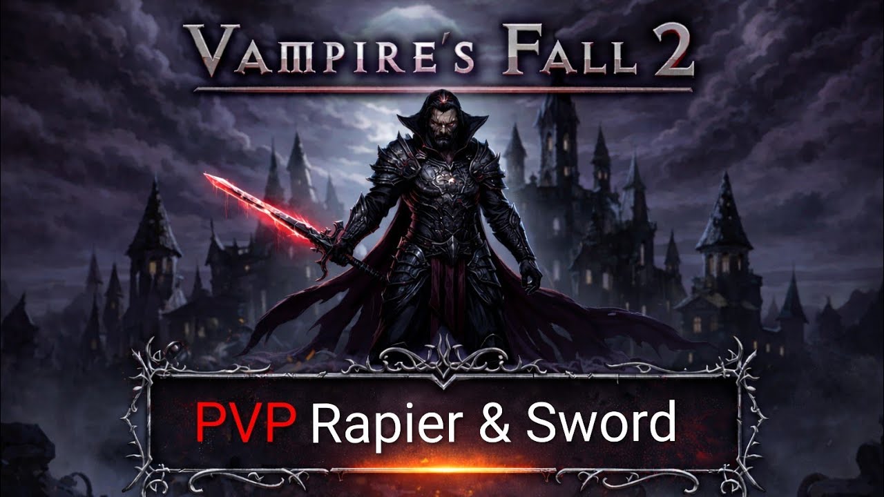 Vampire's Fall 2: Some PvP Rapier + Sword (18.2.2026)