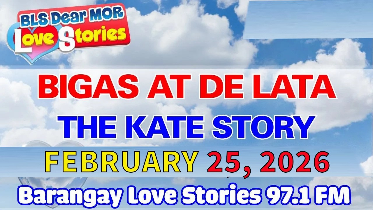 BIGAS AT DE LATA - KATE _ Barangay Love Stories Full Episode _ Papa Dudut _ February 25, 2026
